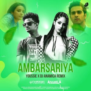 Ambarsariya Remix - Youssie x DJ Anamica 2020 Best Of Ambarsariya Remix | Youssie | DJ Anamica