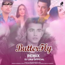 Butterfly - Jass Manak (Remix) - DJ Liku Mp3 Free Download
