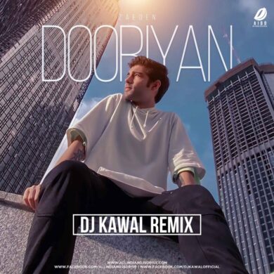 Dooriyan Remix | DJ Kawal | Best Of Zaeden In 2020