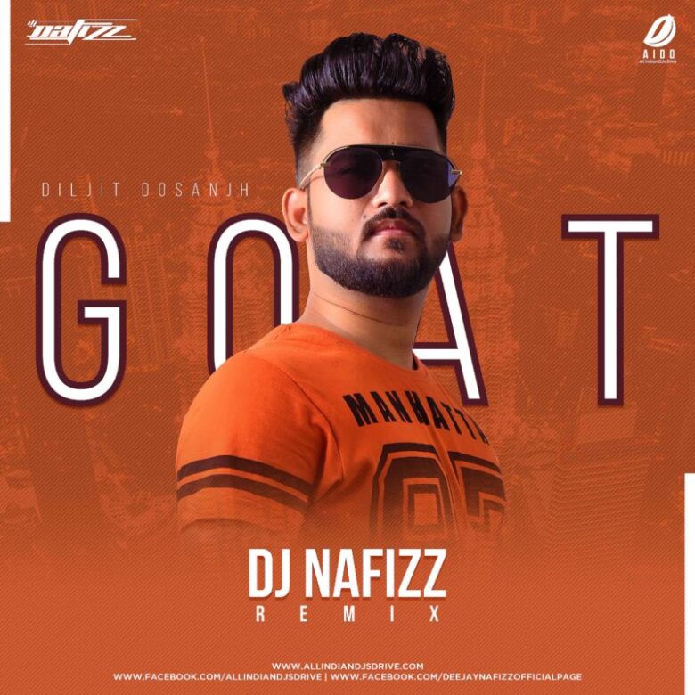 Goat Remix 2024 - DJ Nafizz Mp3 Song Free Download