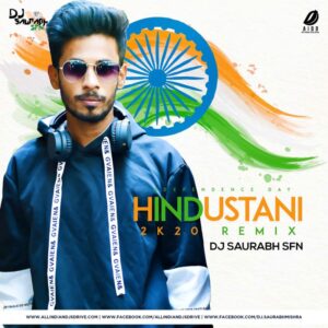 Hindustani Remix (2k20) - DJ Saurabh SFN Best Hindustani Remix | DJ Saurabh SFN | 15 August Special