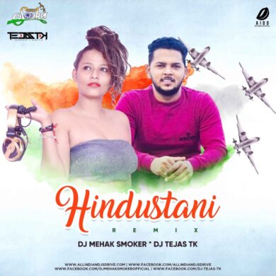 Hindustani Remix | DJ Mehak | DJ Tejas Tk | Best Of 15th Aug