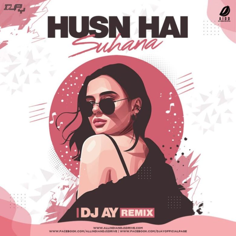 Husn Hai Suhana | DJ AY Remix 2020 | Best Of Bollywood Retro