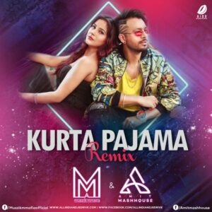 Kurta Pajama (Remix) - Muszik Mmafia & Amitmashhouse Kurta Pajama | Muszik Mmafia | Amitmashhouse | Best Of 2020