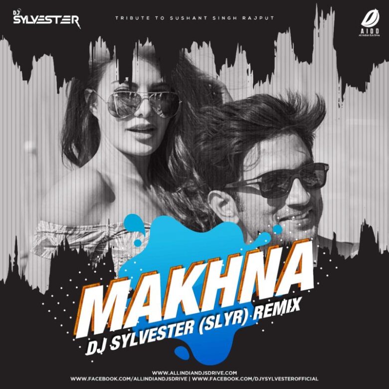 Makhna (Remix) - DJ Sylvester (SlyR) Makhna Remix 2020 | DJ Sylvester | Best Tribute To SSR