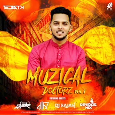 Muzical Doctorz Vol 1 | DJ Tejas TK | 2020 Best Remix Album