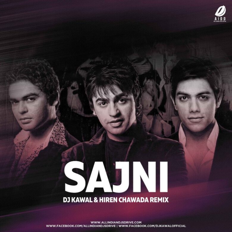 Sajni Remix | DJ Kawal | Hiren Chawada | Best Of 2020 Song