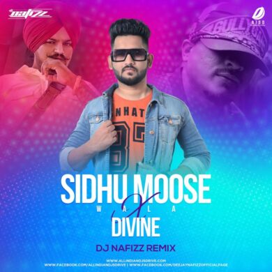 Sidhu Moose Wala Vs Divine - DJ Nafizz | 2022 Best Mashup