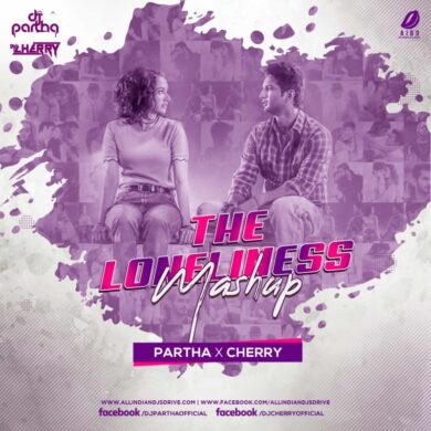 Best Of The Loneliness Mashup 2020 | DJ Partha & DJ Cherry