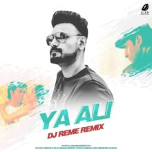 Ya Ali | 2020 Mix | DJ Reme | Best Of Bollywood Remix