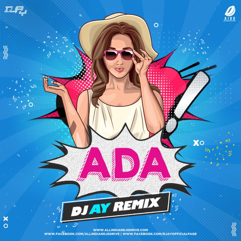 Ada (Garam Masala) - DJ AY Remix Free Mp3 Download