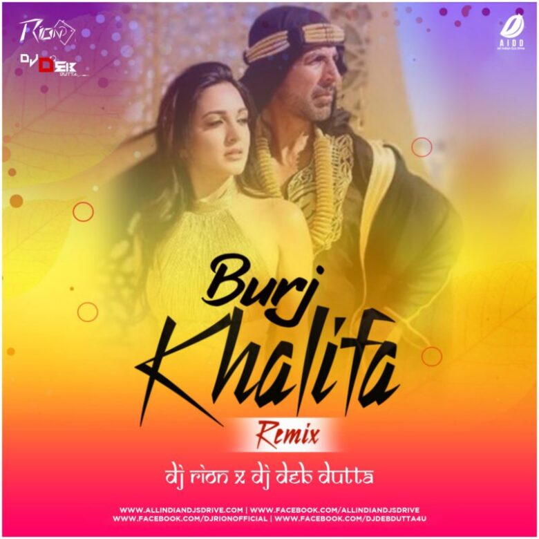Burj Khalifa (Remix) - DJ Rion & DJ Deb Dutta Mp3 Free Song