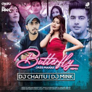 Butterfly (Remix) - DJ Chaitu & DJ Mink Butterfly (Remix) - DJ Chaitu & DJ Mink Mp3 Free Download