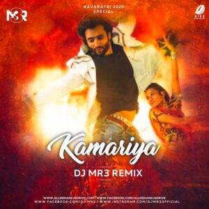 Kamariya (Remix) - DJ MR3 Kamariya (Navratri Special Remix) - DJ MR3 Free Mp3 Download