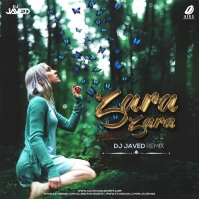 Zara Zara (Remix) - DJ JaVed Free Mp3 Song Download