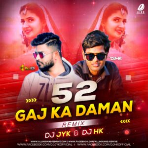 52 Gaj Ka Daman (Haryanvi Remix) - DJ JYK & DJ Hk Download