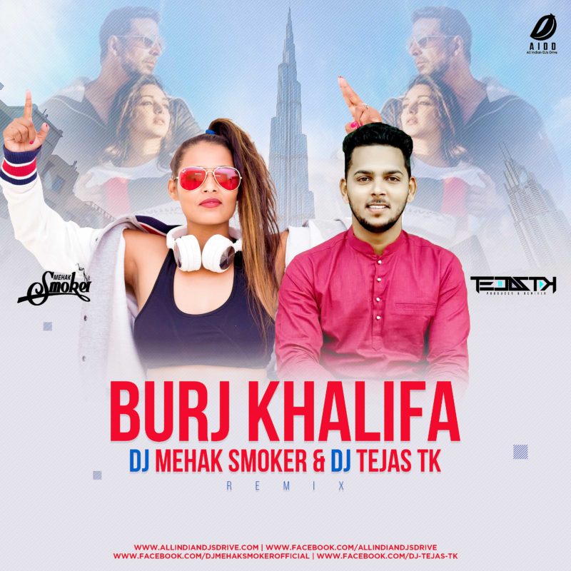Laxmmi Bomb - Burj Khalifa Remix Song - DJ Mehak & DJ Tejas