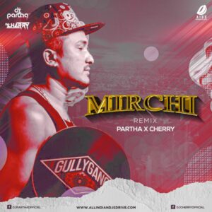 Mirchi (Remix) - DJ Partha & DJ Cherry Mirchi Remix 2024 - DJ Partha & DJ Cherry Mp3 Free Download