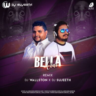 Bella Ciao Remix - DJ Wallston & DJ Sujeeth Mp3 Download