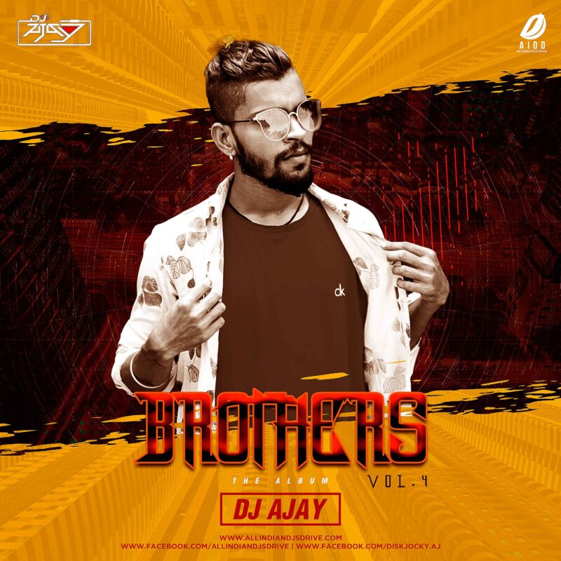 Brothers Vol 4 - DJ Ajay Free Album Song Download Now