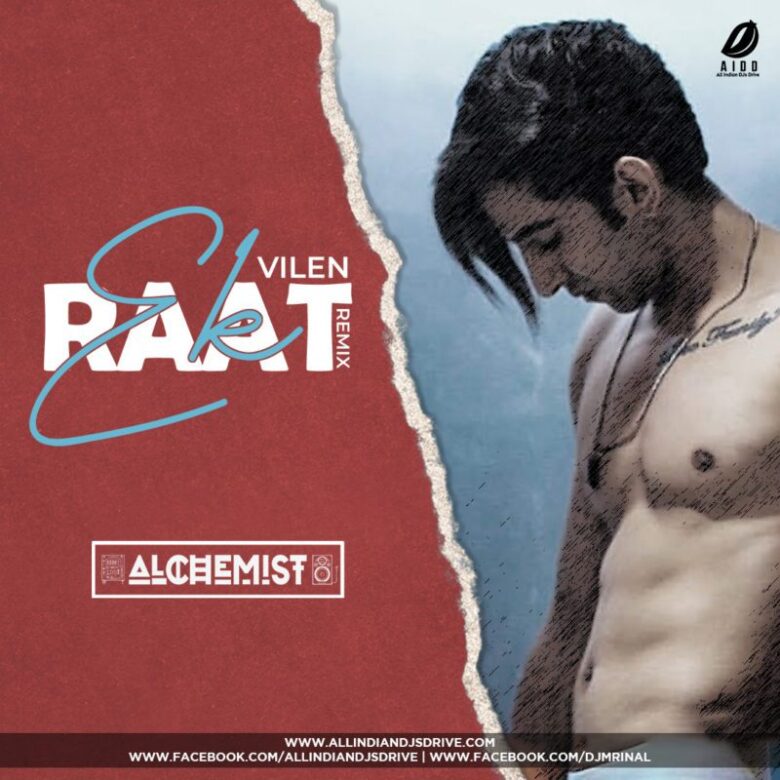 Vilen - Ek Raat Remix - Alchemist Mp3 Free Download