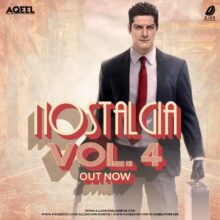 Nostalgia Vol 4 DJ Aqeel New 2020 Album Zip Free Download