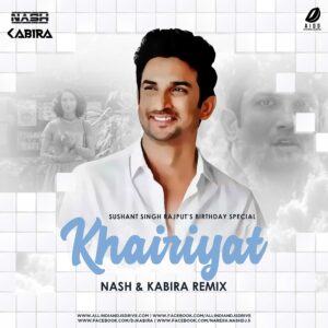Khairiyat Birthday Special - Nash & Kabira Remix Khairiyat Birthday Special Remix Song Mp3 Free Download