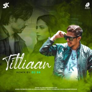 Titliaan Remix - DJ SK Titliaan Remix (Afsana Khan) - DJ SK Mp3 Free Download