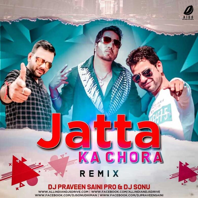 Jaata Ka Chora Remix - DJ Praveen Saini Pro & DJ Sonu Jaata Ka Chora Remix - DJ Praveen & DJ Sonu Mp3 Download