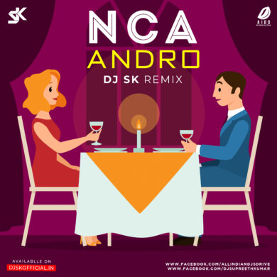 DJ SK - Andro NCA Remix Song Download Free Mp3