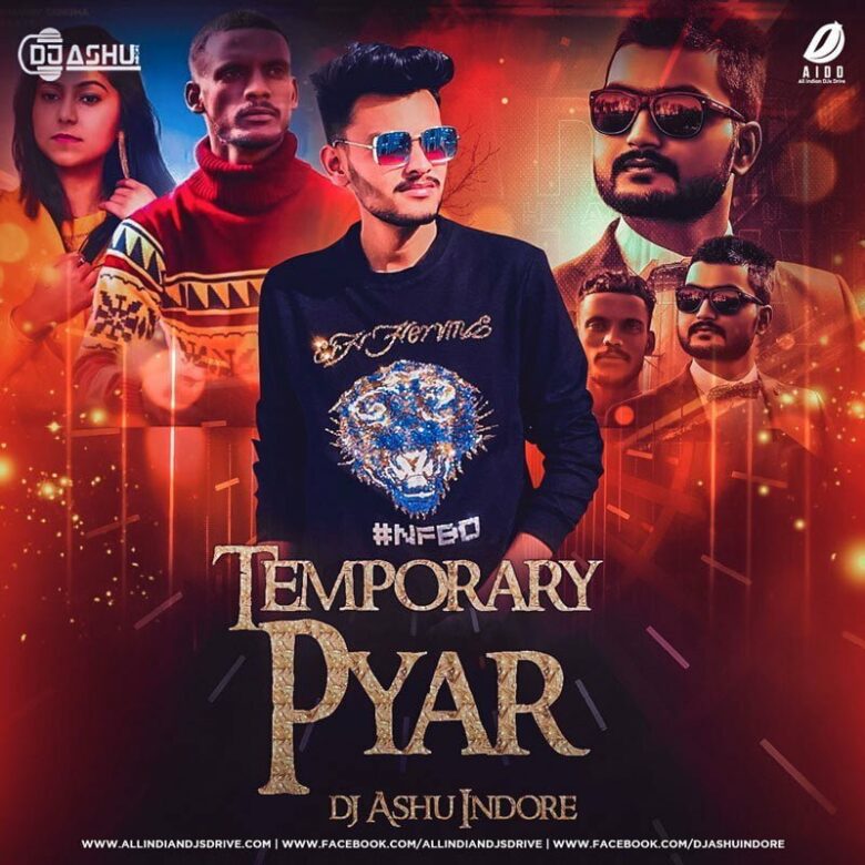 Temporary Pyar Remix - DJ Ashu Indore Mp3 Song Download