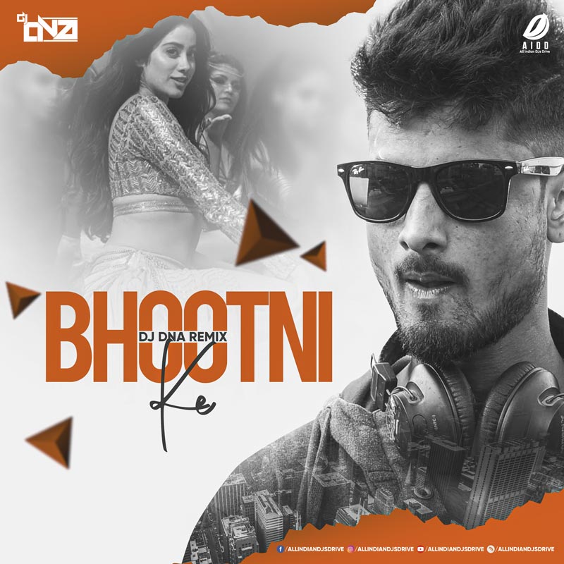Bhootni (Roohi) - DJ DNA Remix 320Kbps Mp3 Free Download