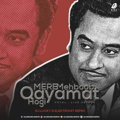 Mere Mehboob Qayamat Hogi - DJ Lucky & Elektrohit Free Mp3