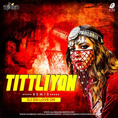 Titliaan Remix - DJ Sid Love On Mp3 Song Free Download