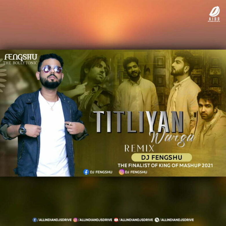 Titliyan Warga Remix - DJ Fengshu Mp3 Song Free Download