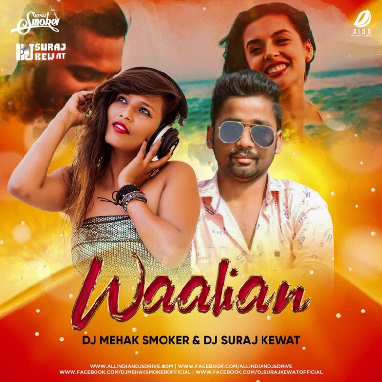 Waalian Remix - DJ Mehak & DJ Suraj Kewat Free Mp3 Song