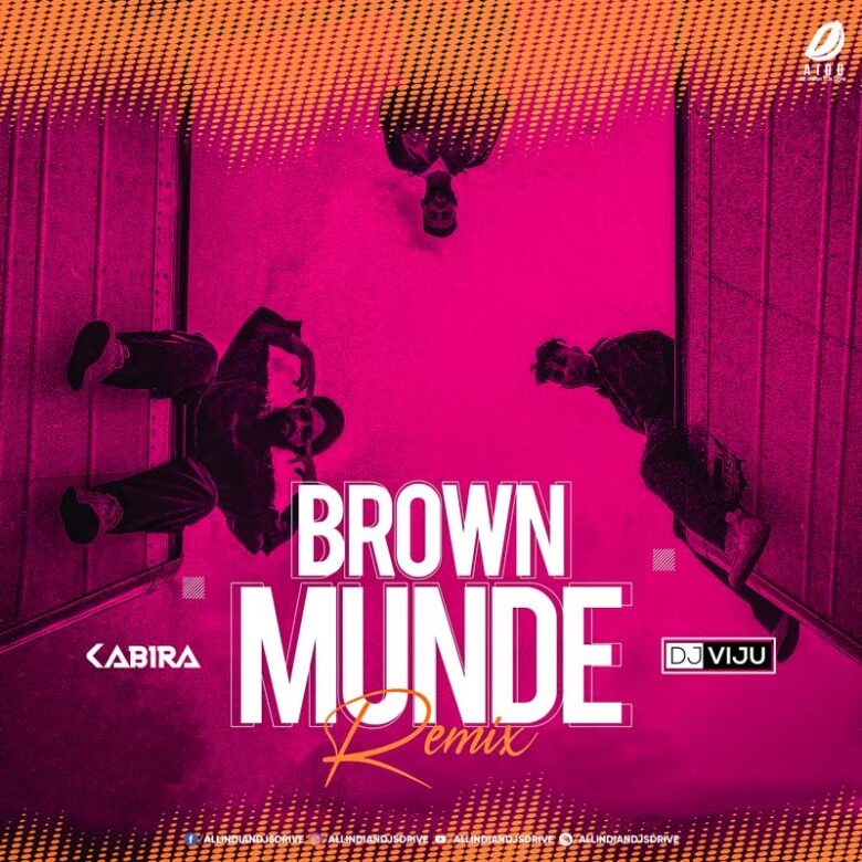 Brown Munde (Remix) - DJ Viju & DJ Kabira 320KBPS FREE