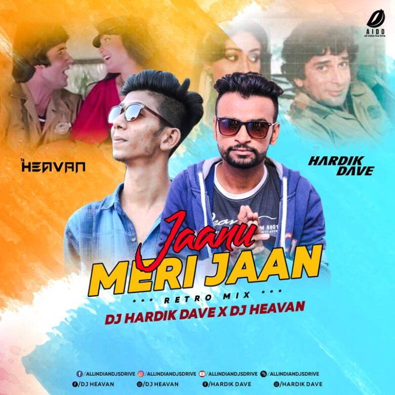 Jaanu Meri Jaan Remix - Hardik Dave & DJ Heavan 320KBPS