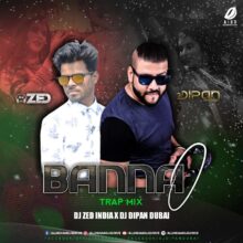 Banna O Remix - DJ Zed India & DJ Dipan Dubai FREE MP3