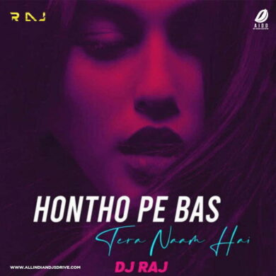 Hothon Pe Bas (Deep House) - DJ RAJ Free Mp3 Download