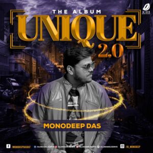 Unique 2.0 (The Album) - Monodeep Das Unique 2.0 - Monodeep Das 320KBPS Mp3 Free Download