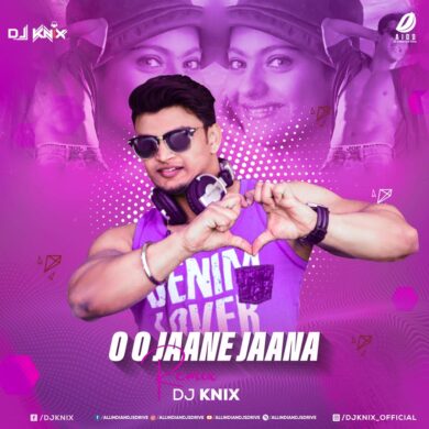 O O Jaane Jaana Remix - DJ Knix 320Kbps Mp3 Free Download