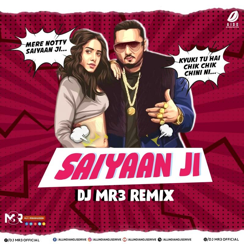 Saiyaan Ji (Remix) - DJ MR3 320Kbps Song Free Download