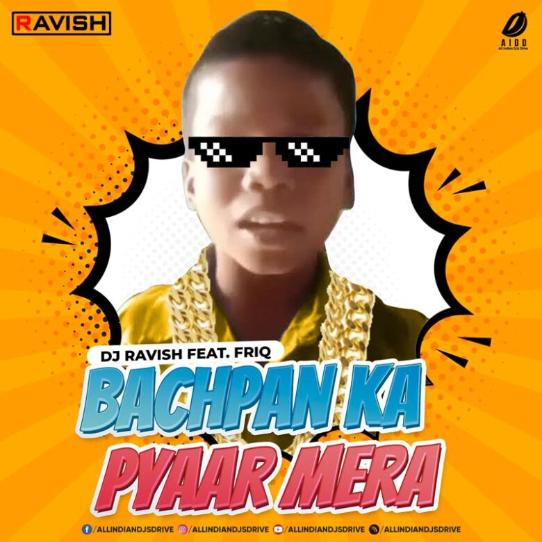 Bachpan Ka Pyaar (Remix) - DJ Ravish Mp3 Free Download
