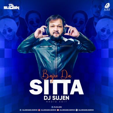 Bajre Da Sitta (Radio Edit) - DJ Sujen Free Mp3 Download