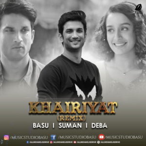 Khairiyat (Remix) - Basu x Suman x Deba Mp3 Free Download