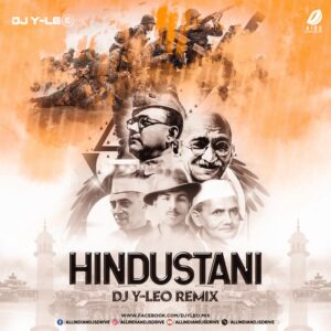 Hindustani (Remix) - DJ Y-Leo Hindustani (Remix) - DJ Y-Leo Mp3 Song Free Download