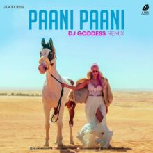 Paani Paani (Remix) - DJ Goddess 320kbps Mp3 Free Download