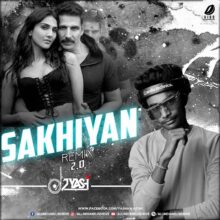 Sakhiyan 2.0 (Remix) - DJ Yash Awasthi Mp3 Free Download