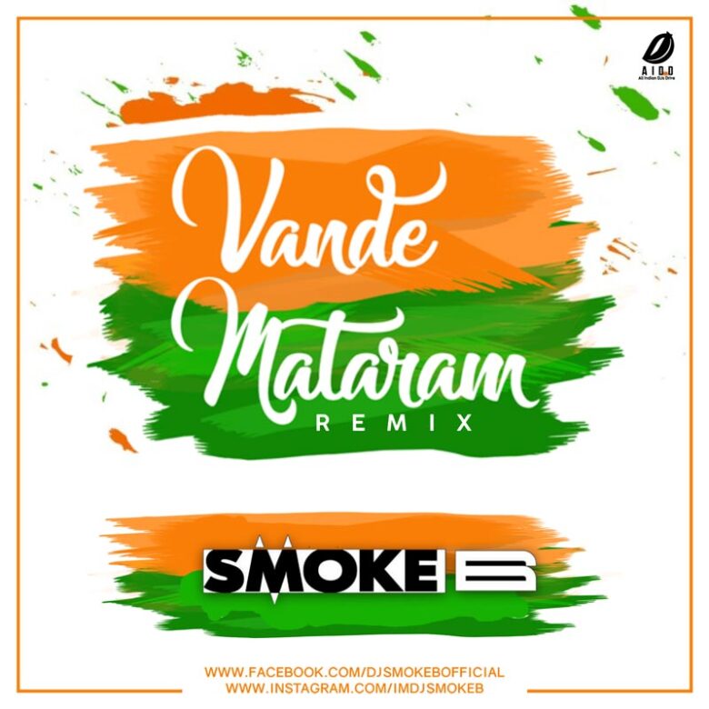 Vande Mataram (Remix) - DJ Smoke B Mp3 Free Download